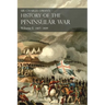 Sir Charles Oman's History of the Peninsular War Volume I: 1807-1809 From The Treaty Of Fontainebleau To The Battle Of Corunna