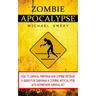 Zombie Apocalypse: How To Survival Prepping And Zombie Defense (A Guide For Surviving A Zombie Apocalypse With Homemade Survival Kit)