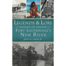 Legends and Lore of Fort Lauderdale's New River