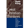 Great Christian Thinkers: Paul, Origen, Augustine, Aquinas, Luther, Schleiermacher, Barth