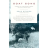 Goat Song: A Seasonal Life, a Short History of Herding, and the Art of Making Cheese