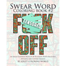 Swear Word Coloring Book #2: An Adult Coloring Book of 40 Hilarious, Rude and Funny Swearing and Cursing Designs