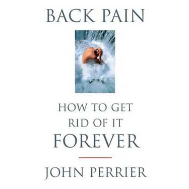 Back Pain: How to Get Rid of It Forever