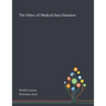 The Ethics of Medical Data Donation