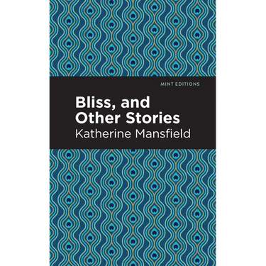 Bliss, and Other Stories