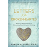 Letters to the Brokenhearted: Woman-to-Woman Advice on Refocusing, Rebuilding, and Reloving