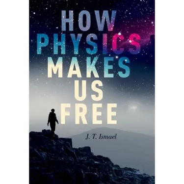 How Physics Makes Us Free