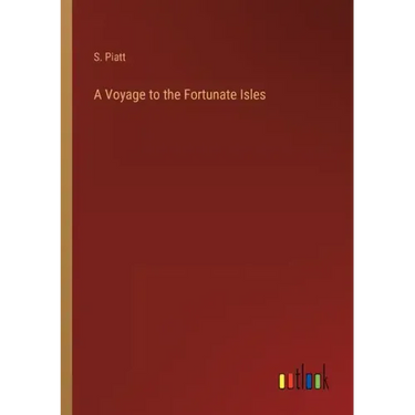 A Voyage to the Fortunate Isles