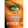 How to Protect Yourself against the Evil Eye