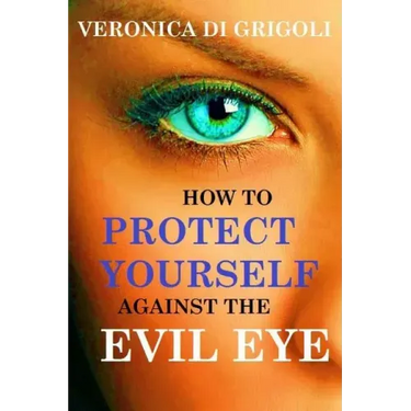 How to Protect Yourself against the Evil Eye