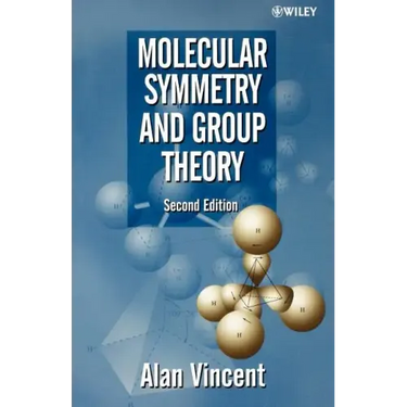 Molecular Symmetry and Group Theory: A Programmed Introduction to Chemical Applications