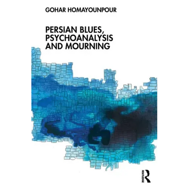 Persian Blues, Psychoanalysis and Mourning