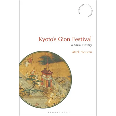 Kyoto's Gion Festival: A Social History