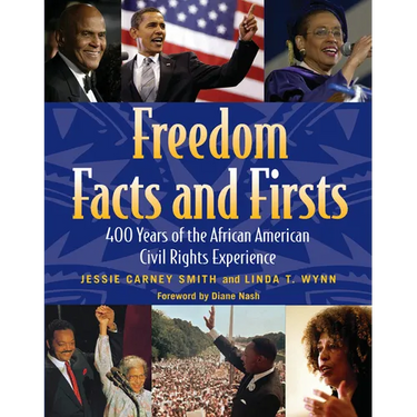 Freedom Facts and Firsts: 400 Years of the African American Civil Rights Experience