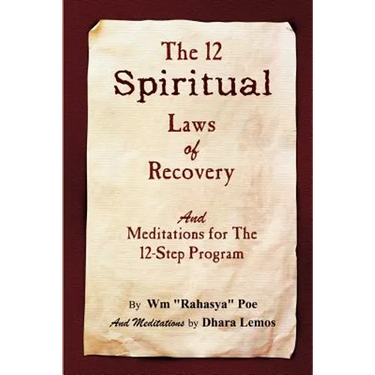 The 12 Spiritual Laws of Recovery: and Meditations for the 12-Step Program