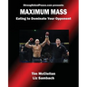 Maximum Mass Eating to Dominate