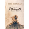 Selfie and Other Stories