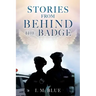 Stories from Behind the Badge