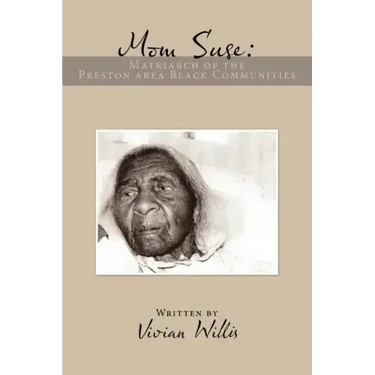 Mom Suse: Matriarch of the Preston Area Black Communities