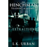 The Henchman Training Academy 3: Extraction