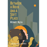 Between A Rock and A Soft Place