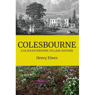 Colesbourne: a Gloucestershire Village History