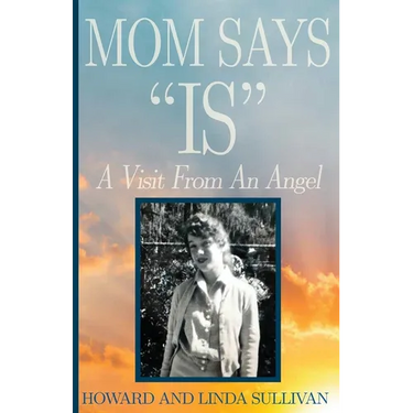 Mom Says "IS": A Visit from An Angel