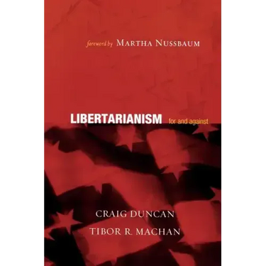 Libertarianism: For and Against