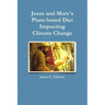Jesus and Mary's Plant-based Diet Impacting Climate Change