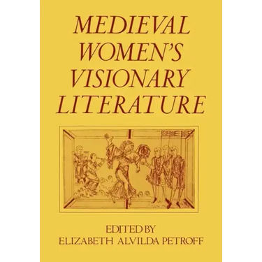 Medieval Women's Visionary Literature