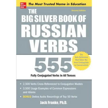 The Big Silver Book of Russian Verbs: 555 Fully Conjugated Verbs in All Tenses