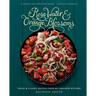 Rose Water and Orange Blossoms: Fresh & Classic Recipes from My Lebanese Kitchen