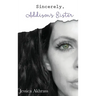 Sincerely, Addison's Sister