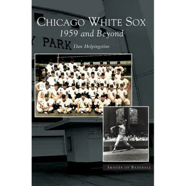 Chicago White Sox: 1959 and Beyond