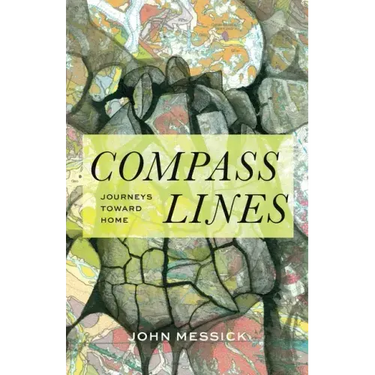 Compass Lines: Journeys Toward Home