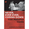 Never, Ever Ever, Coming Down