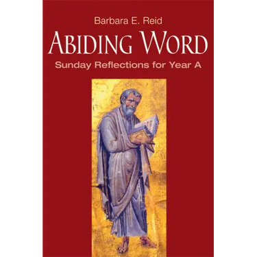 Abiding Word: Sunday Reflections for Year A