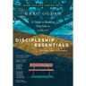 Discipleship Essentials: A Guide to Building Your Life in Christ