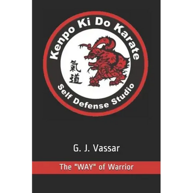 Kenpo KI Do Karate: The "way" of Warrior