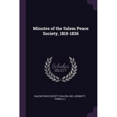 Minutes of the Salem Peace Society, 1818-1826