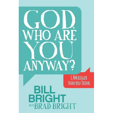 God, Who Are You Anyway?: I Am Bigger Than You Think