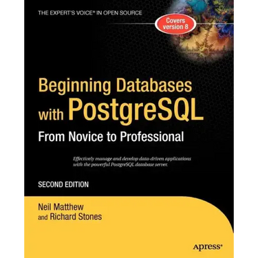 Beginning Databases with PostgreSQL: From Novice to Professional