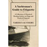 A Yachtsman's Guide to Etiquette - A Collection of Historical Boating Articles on Flags and Nautical Etiquette