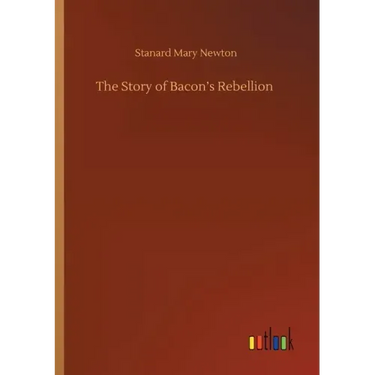 The Story of Bacon's Rebellion
