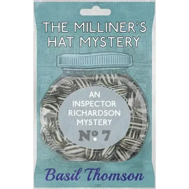 The Milliner's Hat Mystery: An Inspector Richardson Mystery