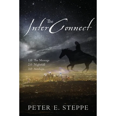 The InterConnect: 1.0 The Message 2.0 Nightfall 3.0 Airships