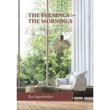 The Evenings and the Mornings