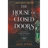The House of Closed Doors: Large Print Edition