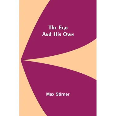 The Ego And His Own