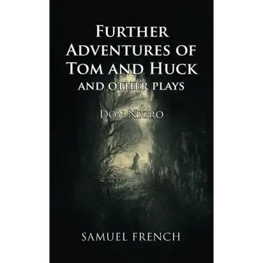 Further Adventures of Tom and Huck and Other Plays